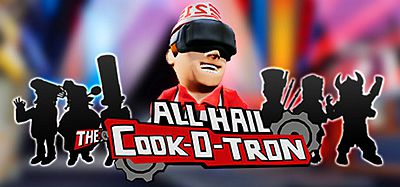 Oculus Quest 游戏《库克烹饪》All Hail The Cook-o-tron